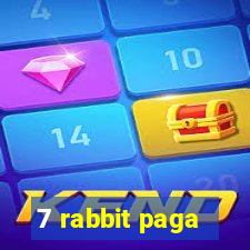 7 rabbit paga